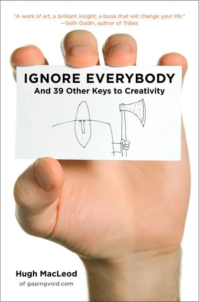 Cover of Ignore Everybody by Hugh MacLeod